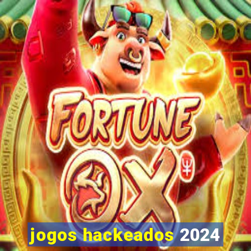 jogos hackeados 2024